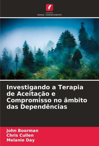 Investigando a Terapia de Aceitação e Compromisso no âmbito das Dependências