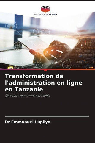 Transformation de l'administration en ligne en Tanzanie