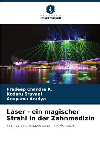 Laser - ein magischer Strahl in der Zahnmedizin
