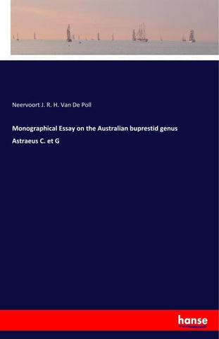 Monographical Essay on the Australian buprestid genus Astraeus C. et G