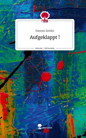 Aufgeklappt !. Life is a Story - story.one