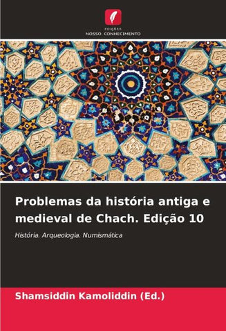 Problemas da história antiga e medieval de Chach. Edição 10