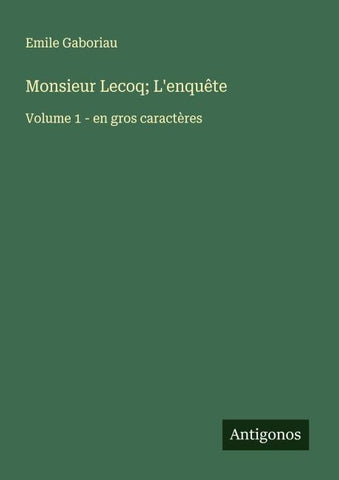 Monsieur Lecoq; L'enquête