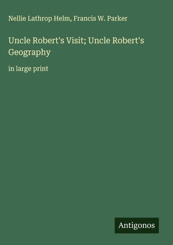Uncle Robert's Visit; Uncle Robert's Geography