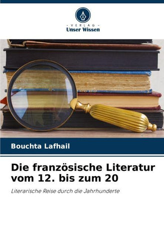 Die französische Literatur vom 12. bis zum 20