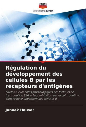 Régulation du développement des cellules B par les récepteurs d'antigènes