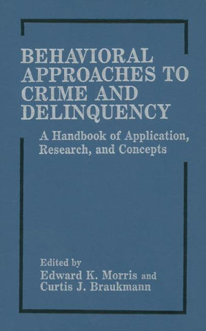 Behavioral Approaches to Crime and Delinquency