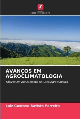 AVANÇOS EM AGROCLIMATOLOGIA