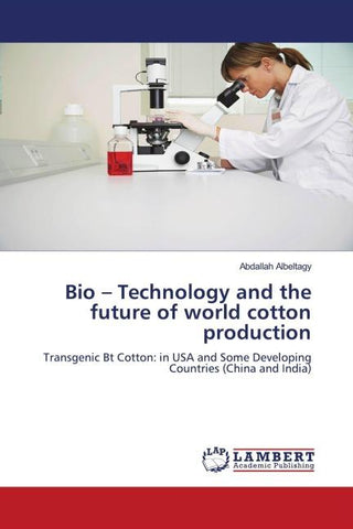 Bio - Technology and the future of world cotton production