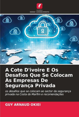 A Cote D'ivoire E Os Desafios Que Se Colocam Às Empresas De Segurança Privada