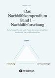 Das Nachhilfekompendium  Band 1 - Nachhilfeforschung