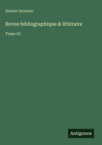 Revue bibliographique & littéraire