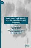 Journalism, Digital Media and the Fourth Industrial Revolution