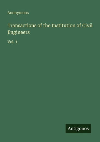 Transactions of the Institution of Civil Engineers