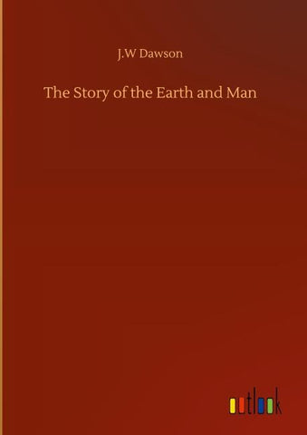 The Story of the Earth and Man
