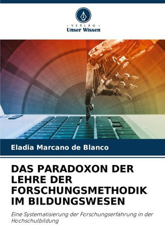 DAS PARADOXON DER LEHRE DER FORSCHUNGSMETHODIK IM BILDUNGSWESEN