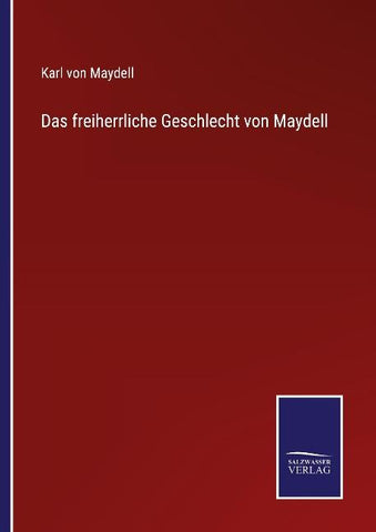 Das freiherrliche Geschlecht von Maydell