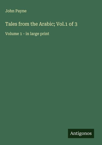 Tales from the Arabic; Vol.1 of 3