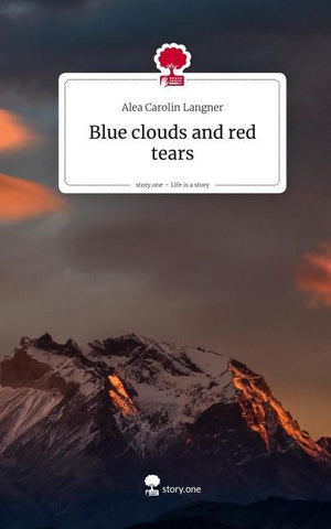 Blue clouds and red tears. Life is a Story - story.one