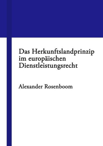 Das Herkunftslandprinzip im europäischen Dienstleistungsrecht