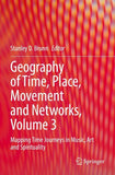 Geography of Time, Place, Movement and Networks, Volume 3