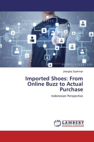 Imported Shoes: From Online Buzz to Actual Purchase