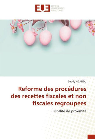 Reforme des procédures des recettes fiscales et non fiscales regroupées