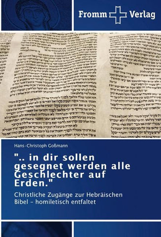 ".. in dir sollen gesegnet werden alle Geschlechter auf Erden."