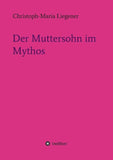 Der Muttersohn im Mythos
