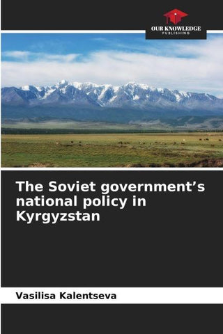 The Soviet government's national policy in Kyrgyzstan
