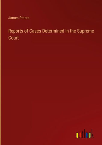 Reports of Cases Determined in the Supreme Court