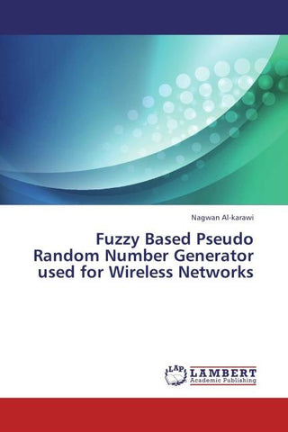 Fuzzy Based Pseudo Random Number Generator used for Wireless Networks
