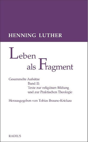 Leben als Fragment, Bd. 2