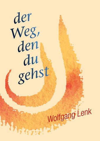 der Weg, den du gehst