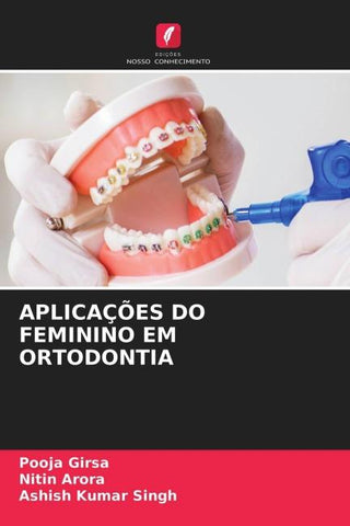 APLICAÇÕES DO FEMININO EM ORTODONTIA