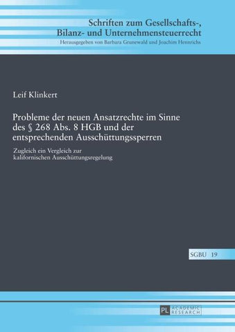 Probleme der neuen Ansatzrechte im Sinne des § 268 Abs. 8 HGB und der entsprechenden Ausschüttungssperren