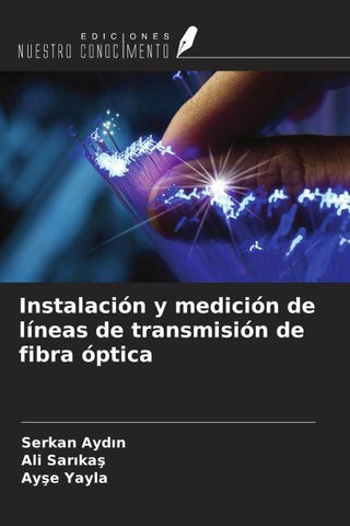 Instalación y medición de líneas de transmisión de fibra óptica
