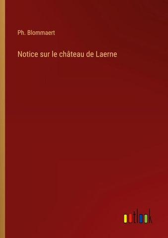Notice sur le château de Laerne