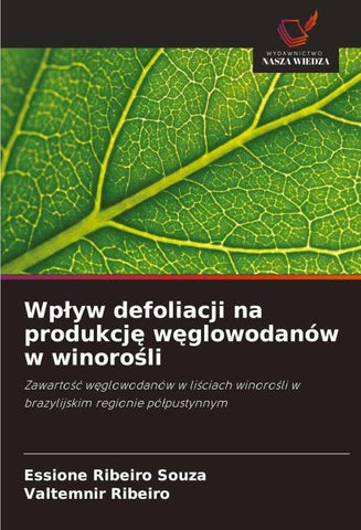 Wp¿yw defoliacji na produkcj¿ w¿glowodanów w winoro¿li