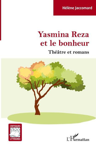 YASMINA REZA ET LE BONHEUR