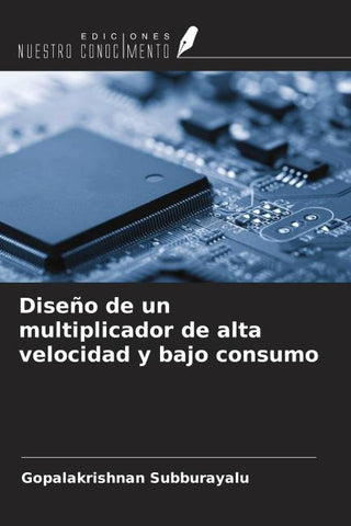 Diseño de un multiplicador de alta velocidad y bajo consumo