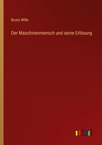 Der Maschinenmensch und seine Erlösung