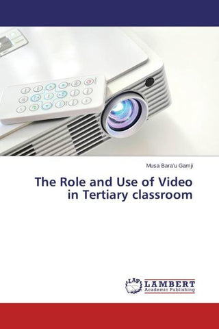The Role and Use of Video in Tertiary classroom