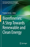 Biorefineries: A Step Towards Renewable and Clean Energy