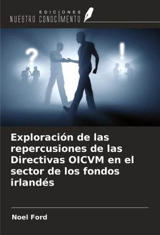 Exploración de las repercusiones de las Directivas OICVM en el sector de los fondos irlandés
