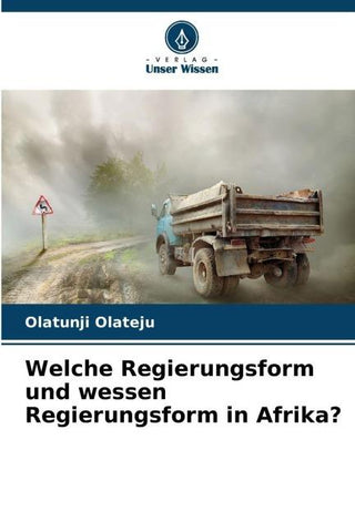 Welche Regierungsform und wessen Regierungsform in Afrika?