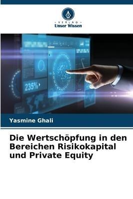 Die Wertschöpfung in den Bereichen Risikokapital und Private Equity
