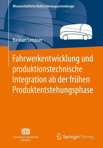 Fahrwerkentwicklung und produktionstechnische Integration ab der frühen Produktentstehungsphase