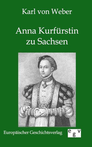 Anna Kurfürstin zu Sachsen