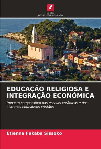 EDUCAÇÃO RELIGIOSA E INTEGRAÇÃO ECONÓMICA